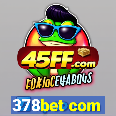 378bet com